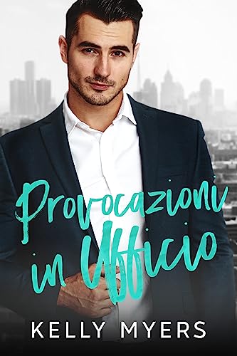 Provocazioni in ufficio - Kelly Myers - un cuore tra i libri