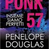 Punk 57. Insieme siamo perfetti di Penelope Douglas - Un Cuore Tra i Libri Punk 57 - Penelope Douglas - un cuore tra i libri