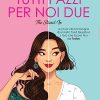Tutti pazzi per noi due di Lily Chu