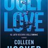 Ugly Love. Ediz. italiana di Colleen Hoover - Un Cuore Tra i Libri Ugly love - Colleen Hoover - un cuore tra i libri