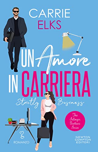 Un amore in carriera - Carrie Elks - un cuore tra i libri