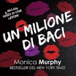 Un milione di baci - Monica Murphy - un cuore tra i libri