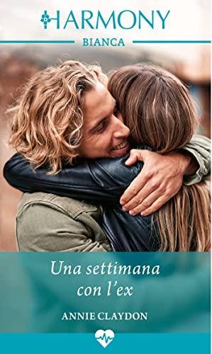 Una settimana con l'ex - Annie Clasydon - un cuore tra i libri