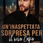 Un'inaspettata sorpresa per il mio capo - Ava Gray - un cuore tra i libri