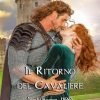 Il Ritorno del Cavaliere di Antonia Romagnoli - Un Cuore Tra i Libri Antonia Romagnoli-Il Ritorno del Cavaliere - un cuore tra i libri