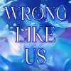 Wrong like us di Rebecca Smith - Un Cuore Tra i Libri Rebecca Smith-wrong like us - un cuore tra i libri