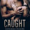 Caught di Antonietta Iannone - Un Cuore Tra i Libri Caught di Antonietta Iannone - Un Cuore Tra i Libri