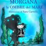 Chiara Della Monica-Morgana e le ombre del mare - un cuore tra i libri