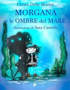 Copertina recensione: Morgana e le ombre del mare di Chiara Della Monica