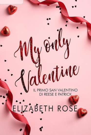 Elizabeth Rose-My only valentine - un cuore tra i libri