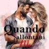 Quando ti allontani da me di Jennifer Green - Un Cuore Tra i Libri Jennifer Green-quando ti allontani da me - un cuore tra i libri