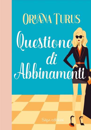 Questione di abbinamenti di Oriana Turus - Un Cuore Tra i Libri