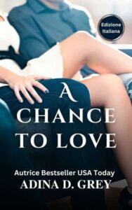 Copertina recensione: A Chance to Love di Adina D. Grey