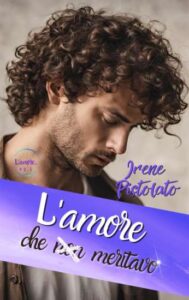 Copertina recensione: L’amore che (non) meritavo di Irene Pistolato