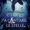 C'era lei a contare le stelle di A. Valeria Messina - Un Cuore Tra i Libri C'era lei a contare le stelle di A. Valeria Messina - Un Cuore Tra i Libri