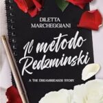 Il metodo redzminski: a the dreambreaker story di Diletta Marcheggiani - Un Cuore Tra i Libri diletta-marcheggiani-il-metodo-redzminski-a-the-dreambreaker-story.jpg - un cuore tra i libri
