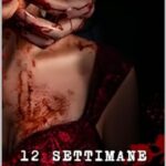 12 Settimane di buio : Gabriele e Rachel - parte 2 di Francesca Forlenza - Un Cuore Tra i Libri