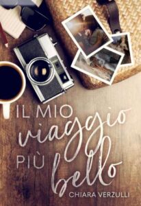 Copertina recensione: Il mio viaggio più bello di Chiara Verzulli