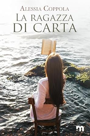 La ragazza di carta di Alessia Coppola - Un Cuore Tra i Libri