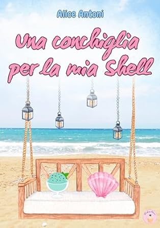 alice-antoni-una-conchiglia-per-la-mia-shell.jpg - un cuore tra i libri