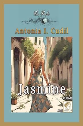 Jasmine di Antonia I. Cudil - Un Cuore Tra i Libri