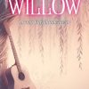 Willow: la mia fine, il mio inizio di Berta Ross - Un Cuore Tra i Libri berta-ross-willow-la-mia-fine-il-mio-inizio.jpg - un cuore tra i libri