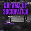 Qui ama un sociopatico di C. L. Matthews - Un Cuore Tra i Libri Qui ama un sociopatico di C. L. Matthews - Un Cuore Tra i Libri
