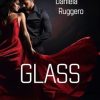 Glass di Daniela Ruggero - Un Cuore Tra i Libri Glass di Daniela Ruggero - Un Cuore Tra i Libri
