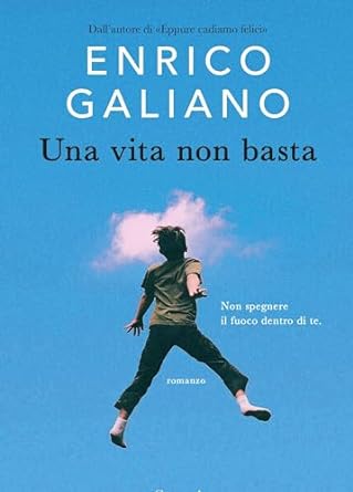 enrico-galiano-una-vita-non-basta.jpg - un cuore tra i libri