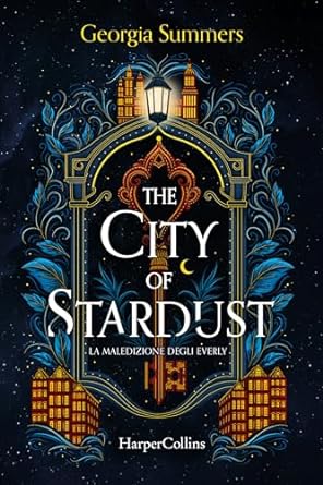 georgia-summers-the-city-of-stardust-la-maledizione-degli-everly.jpg - un cuore tra i libri