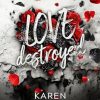 Love Destroyed di Karen Morgan - Un Cuore Tra i Libri karen-morgan-love-destroyed.jpg - un cuore tra i libri