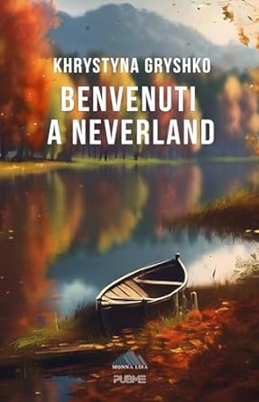 Benvenuti a Neverland di Khrystyna Gryshko - Un Cuore Tra i Libri