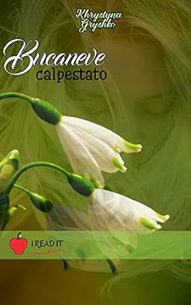 khrystyna-gryshko-bucaneve-calpestato-i-read-it.jpg - un cuore tra i libri