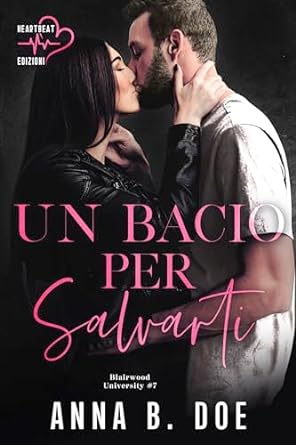 Un bacio per salvarti di Anna B. Doe - Un Cuore Tra i Libri
