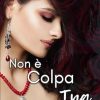 Non è colpa tua di J.B. Dakini - Un Cuore Tra i Libri Non è colpa tua di J.B. Dakini - Un Cuore Tra i Libri