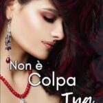 Non è colpa tua di J.B. Dakini - Un Cuore Tra i Libri