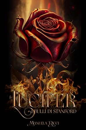 Lucifer: i bulli di stanford di Manuela Ricci - Un Cuore Tra i Libri