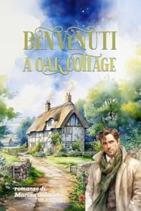 Copertina recensione: Benvenuti a Oak Cottage di Marina Galatioto
