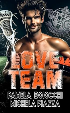 Love team di Pamela Boiocchi e Michela Piazza - Un Cuore Tra i Libri