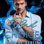 Bad Choice di Rosa De Ceglie - Un Cuore Tra i Libri rosa-de-ceglie-bad-choice.jpg - un cuore tra i libri
