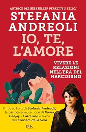 stefania-andreoli-io-te-lamore-vivere-le-relazioni-nellera-del-narcisismo.jpg - un cuore tra i libri