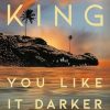 stephen-king-you-like-it-darker-salto-nel-buio.jpg - un cuore tra i libri