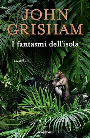 john-grisham-i-fantasmi-dellisola.jpg - un cuore tra i libri