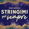 Stringimi per sempre di Nicole Dykes - Un Cuore Tra i Libri Stringimi per sempre di Nicole Dykes - Un Cuore Tra i Libri