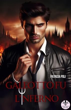 patrizia-poli-galeotto-fu-linferno.jpg - un cuore tra i libri