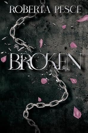 Broken di Roberta Pesce - Un Cuore Tra i Libri Broken di Roberta Pesce - Un Cuore Tra i Libri