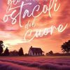 Gli Ostacoli del Cuore di Simona La Corte - Un Cuore Tra i Libri simona-la-corte-gli-ostacoli-del-cuore.jpg - un cuore tra i libri