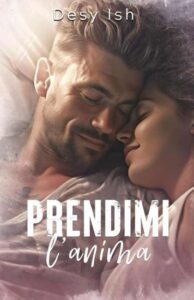 Copertina recensione: Prendimi L’Anima di Desy Ish