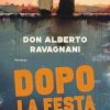 Dopo la festa di Alberto Ravagnani - Un Cuore Tra i Libri alberto-ravagnani-dopo-la-festa.jpg - un cuore tra i libri