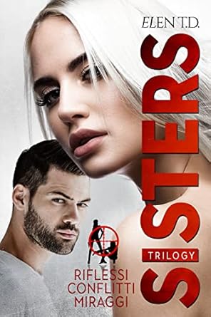 Sisters: La serie completa (Sisters in action) di Elen T.D. - Un Cuore Tra i Libri